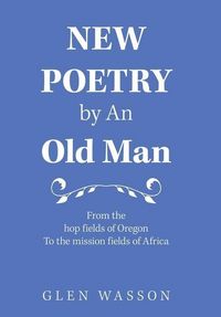 Produktbild: New Poetry by an Old Man