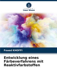 Produktbild: Entwicklung eines F&auml;rbeverfahrens mit Reaktivfarbstoffen
