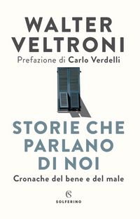 Produktbild: Storie che parlano di noi. Cronache del bene e del male