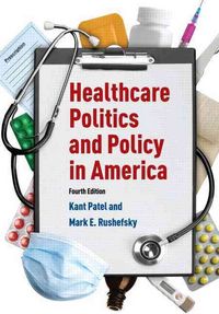Produktbild: Patel, K: Healthcare Politics and Policy in America: 2014