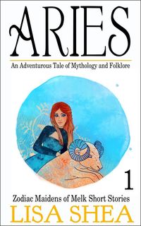 Produktbild: Aries - an Adventurous Tale of Mythology and Folklore (Zodiac Maidens of Melk Short Stories)