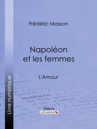 Produktbild: Napol&eacute;on et les femmes