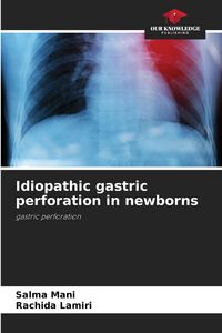 Produktbild: Idiopathic gastric perforation in newborns