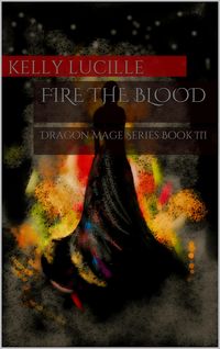 Produktbild: Fire The Blood (Dragon Mage, #3)