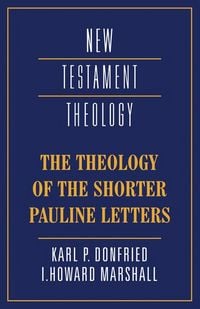 Produktbild: The Theology of the Shorter Pauline Letters