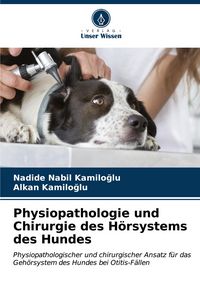 Produktbild: Physiopathologie und Chirurgie des H&ouml;rsystems des Hundes