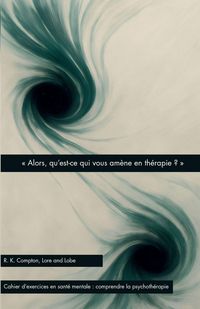 Produktbild: Alors, qu'est-ce qui vous am&egrave;ne en th&eacute;rapie ?