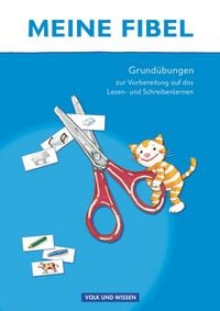Produktbild: Meine Fibel 1. Schuljahr - Zu allen Ausgaben. Grund&uuml;bungen zur Vorbereitung auf das Lesen-/Schreibenlernen
