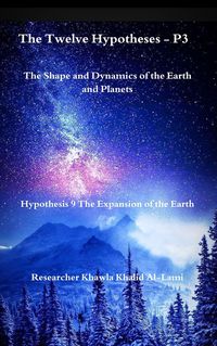 Produktbild: The Twelve Hypotheses - P3Hypothesis 9 The Expansion of the Earth