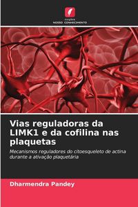 Produktbild: Vias reguladoras da LIMK1 e da cofilina nas plaquetas