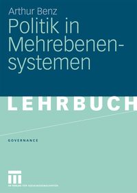 Bild vom Artikel Politik in Mehrebenensystemen vom Autor Arthur Benz