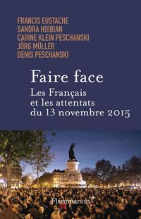Produktbild: Faire face : les Fran&ccedil;ais et les attentats du 13 novembre 2015