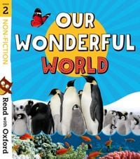 Produktbild: Read with Oxford: Stage 2: Non-fiction: Our Wonderful World