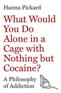 Produktbild: What Would You Do Alone in a Cage with Nothing but Cocaine?