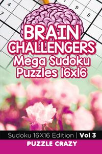 Produktbild: Brain Challengers Mega Sudoku Puzzles 16x16 Vol 3