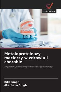 Produktbild: Metaloproteinazy macierzy w zdrowiu i chorobie