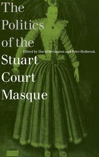 Produktbild: The Politics of the Stuart Court Masque