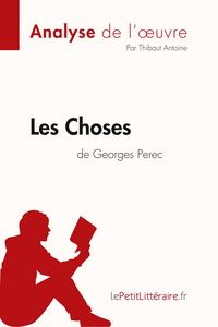 Produktbild: Les Choses de Georges Perec (Analyse de l'oeuvre)