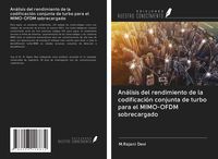Produktbild: An&aacute;lisis del rendimiento de la codificaci&oacute;n conjunta de turbo para el MIMO-OFDM sobrecargado
