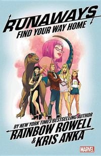 Produktbild: Rowell, R: Runaways By Rainbow Rowell Vol. 1: Find Your Way