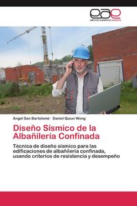 Produktbild: Dise&ntilde;o S&iacute;smico de la Alba&ntilde;iler&iacute;a Confinada