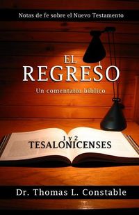 Produktbild: El Regreso: Un comentario b&iacute;blico de 1 y 2 Tesalonicenses