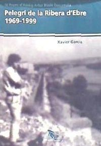 Produktbild: Pelegr&iacute; de la ribera d'ebre 1969-1999