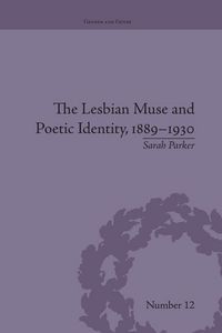 Produktbild: The Lesbian Muse and Poetic Identity, 1889-1930