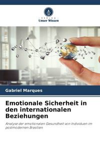 Produktbild: Emotionale Sicherheit in den internationalen Beziehungen