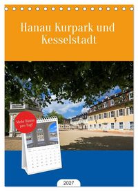 Produktbild: Tischplaner 2027 - Hanau Kurpark und Kesselstadt (A5 Tischkalender zum Aufstellen) CALVENDO