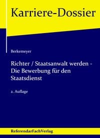 Produktbild: Richter / Staatsanwalt werden &ndash; Die Bewerbung f&uuml;r den Staatsdienst