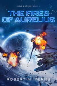 Produktbild: The Fires of Aurelius (Cole & Srexx, #4)