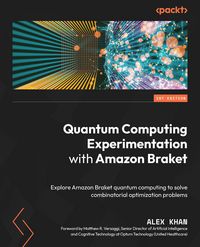 Produktbild: Quantum Computing Experimentation with Amazon Braket