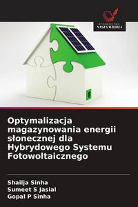 Produktbild: Optymalizacja magazynowania energii s&iquest;onecznej dla Hybrydowego Systemu Fotowoltaicznego