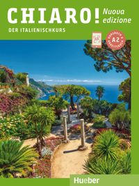 Chiaro! A2 - Nuova edizione. Der Italienischkurs - Kurs- und Arbeitsbuch mit Audios und Videos online Giulia de Savorgnani