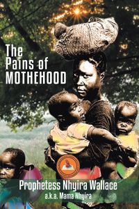 Produktbild: The Pains of Motherhood