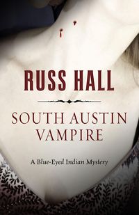 Produktbild: South Austin Vampire (The Blue-Eyed Indian Series, #2)