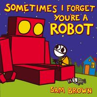 Produktbild: Sometimes I Forget Youre Robot