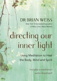 Produktbild: Weiss, B: Directing Our Inner Light
