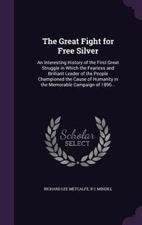 Produktbild: The Great Fight for Free Silver
