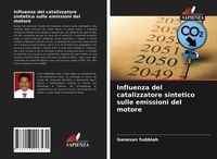 Produktbild: Influenza del catalizzatore sintetico sulle emissioni del motore