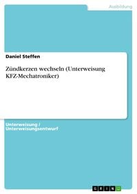 Produktbild: Z&uuml;ndkerzen wechseln (Unterweisung KFZ-Mechatroniker)