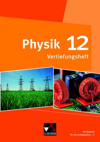 Produktbild: Physik &ndash; Gymnasium Bayern Sek II / Physik Bayern 12 Vertiefungsheft