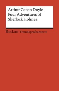 Produktbild: Four Adventures of Sherlock Holmes: &raquo;A Scandal in Bohemia&laquo;, &raquo;The Speckled Band&laquo;, &raquo;The Final Problem&laquo; and &raquo;The Adventure of the Empty House&laquo;