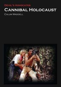 Bild vom Artikel Cannibal Holocaust vom Autor Calum Waddell