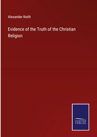 Produktbild: Evidence of the Truth of the Christian Religion