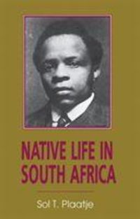 Produktbild: Plaatje, S: Native Life in South Africa