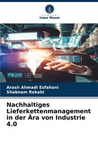 Produktbild: Nachhaltiges Lieferkettenmanagement in der &Auml;ra von Industrie 4.0