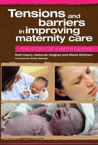 Produktbild: Deery, R: Tensions and Barriers in Improving Maternity Care