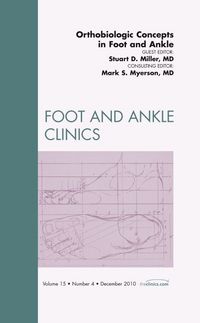 Produktbild: Orthobiologic Concepts in Foot and Ankle, an Issue of Foot and Ankle Clinics